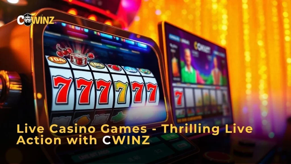 Live Casino Games - Thrilling Live Action with CWINZ