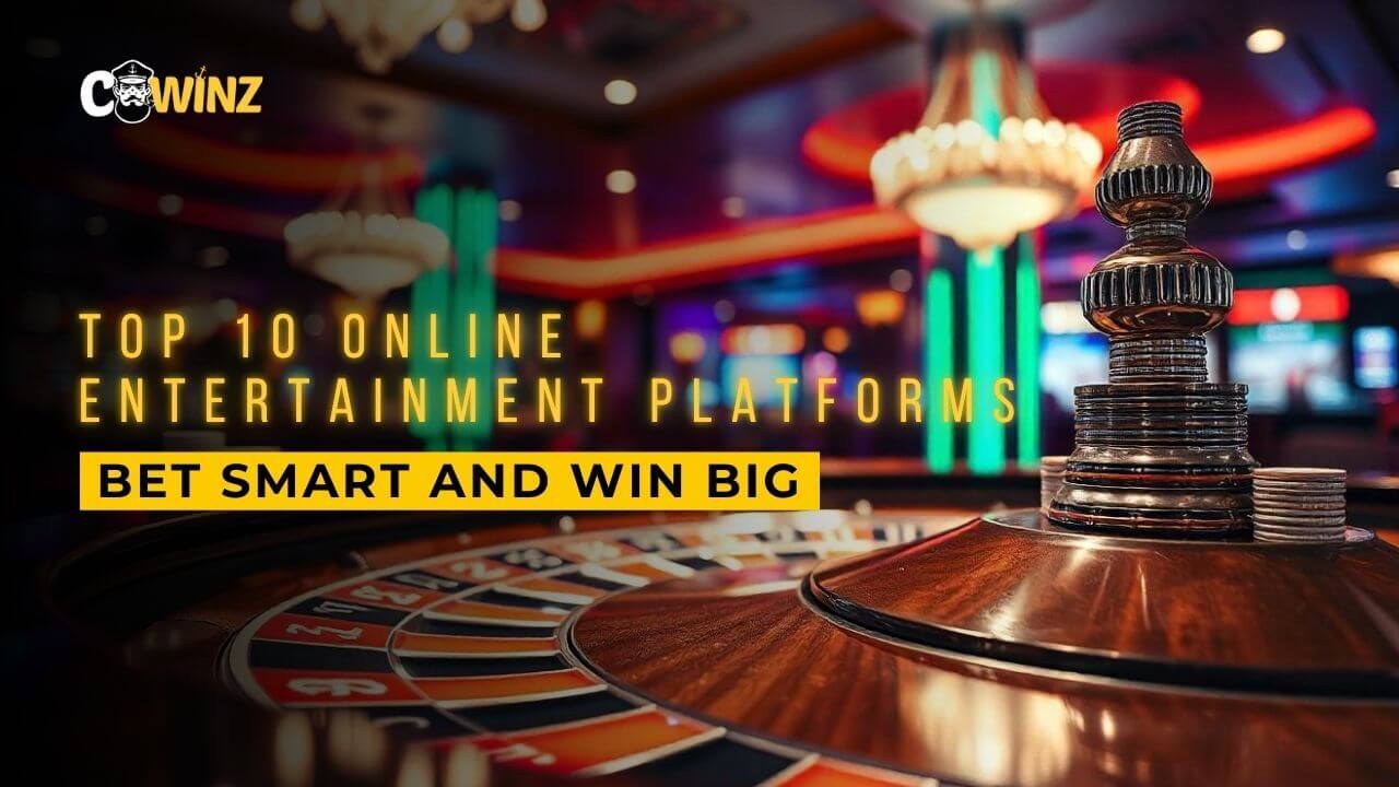 Top 10 Online Entertainment Platforms – Bet Smart and Win Big