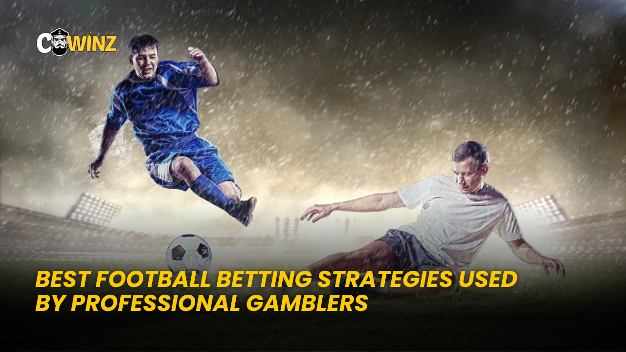 Best Football Betting Strategies Used by Professional Gamblers