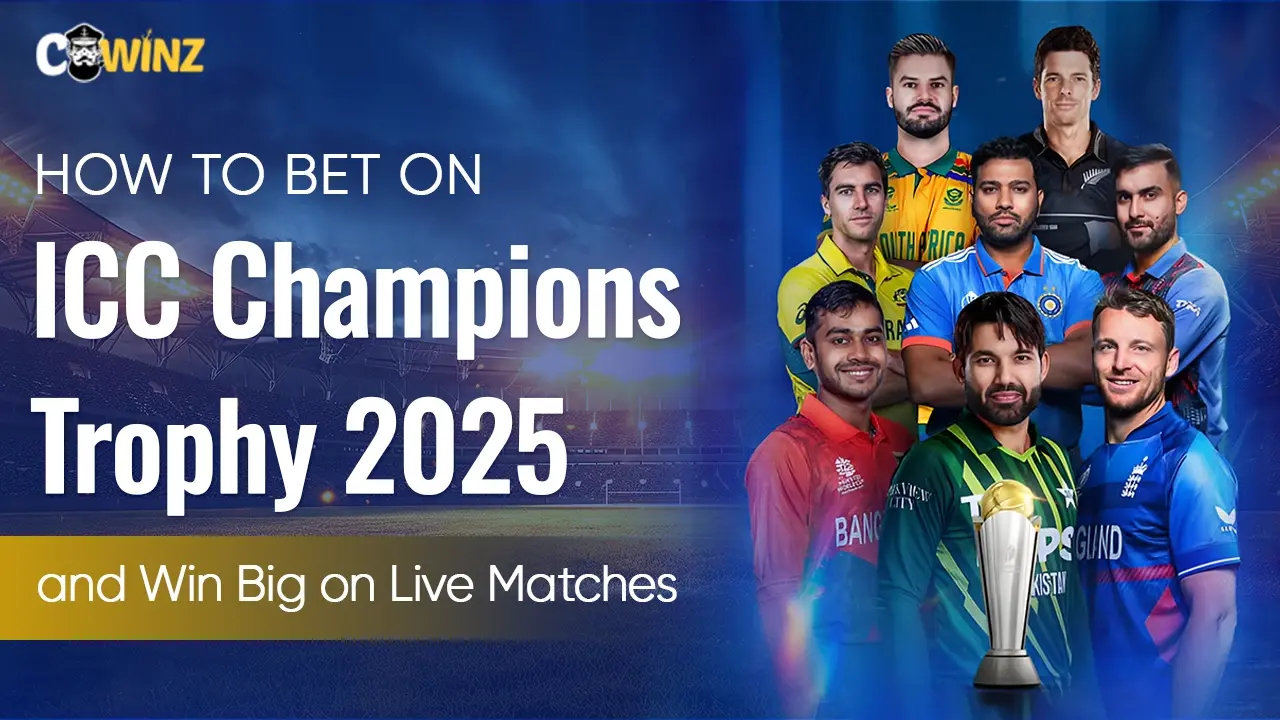 How to Bet on ICC Champions Trophy 2025 and Win Big on Live Matches