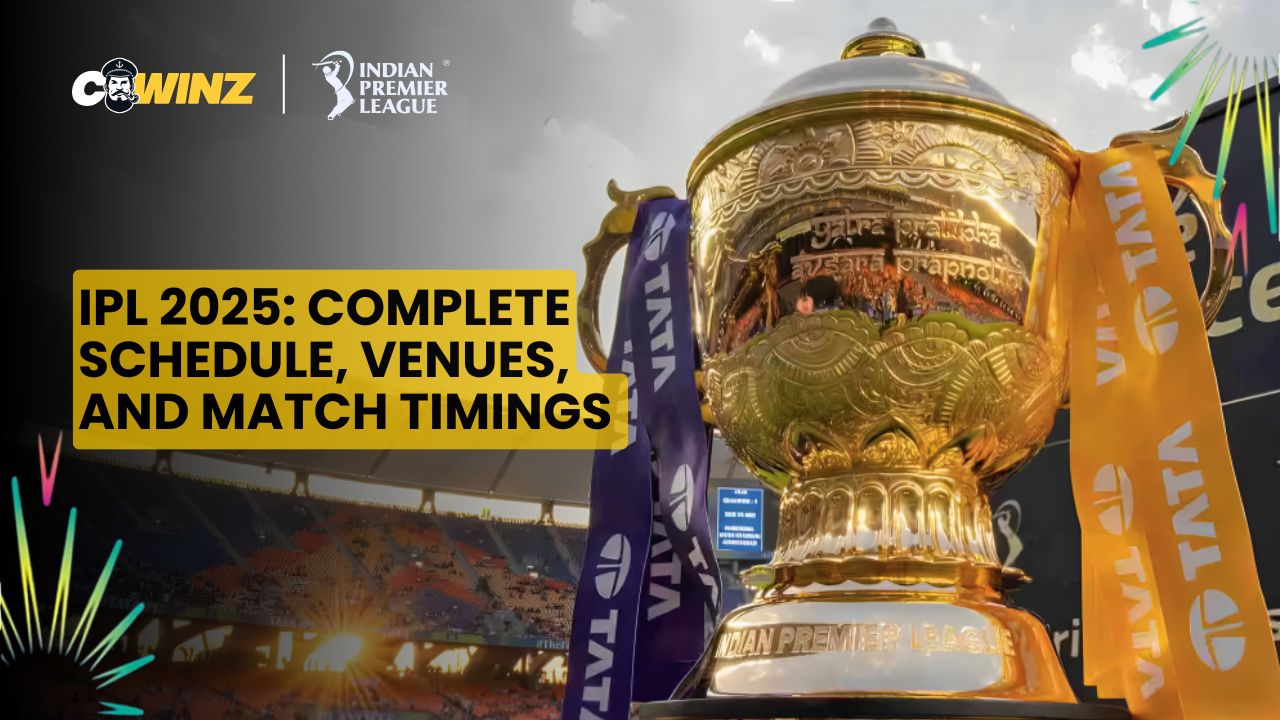 IPL 2025: Complete Schedule, Venues, and Match Timings